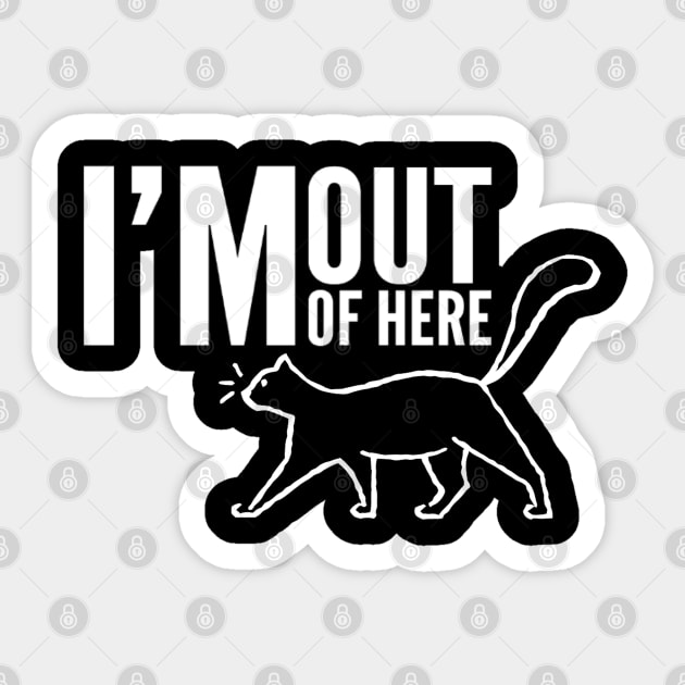 Funny Cat I'm out of here - For Cat Lovers Sticker by Abstract Designs